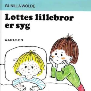 Lottes Lillebror er syg