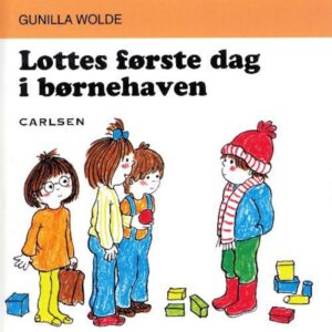 Egmont Kärnan Bog Lottes Første Dag I Børnehaven