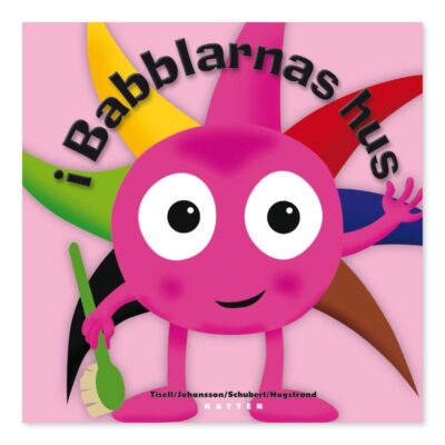 Babblarna – Børnebog - I Babblarnas Hus
