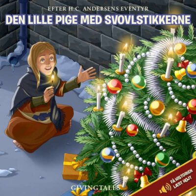GivingTales Den Lille Pige Med Svovlstikkerne (fortalt af Bubber)