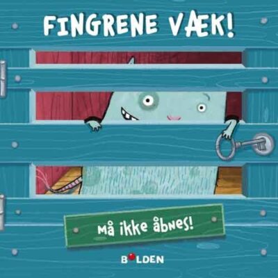 Fingrene væk! Må ikke åbnes! - Børnebog