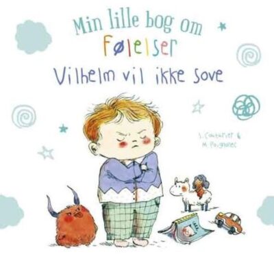 Min lille bog om følelser: Vilhelm vil ikke sove