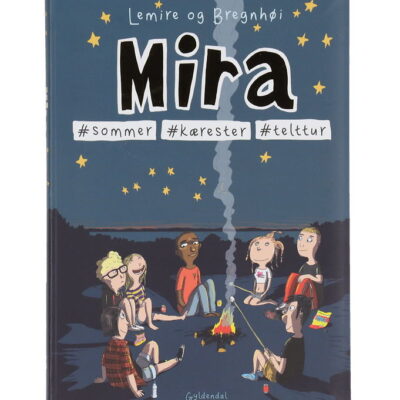 Forlaget Gyldendal Bog - Mira 8 - #Sommer #Kæreste #Telttur - Da