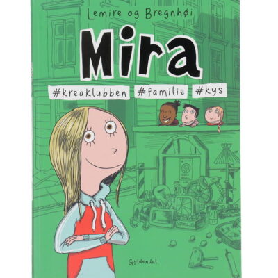 Forlaget Gyldendal Bog - Mira 3 - #Kreaklubben #Familie #Kys - D