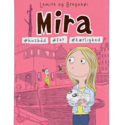 Forlaget Gyldendal Bog - Mira 2 - #Husbåd #Far #Kærlighed - Dans