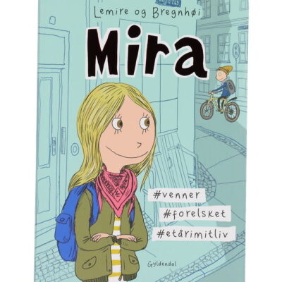 Forlaget Gyldendal Bog - Mira 1 - #Venner #Forelsket #Etårimitli