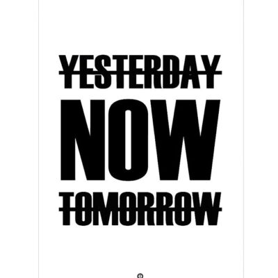 Citatplakat Plakat - B2 - Yesterday, Now, Tomorrow