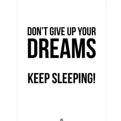 Citatplakat Plakat - B2 - Don´t Give Up Your Dreams