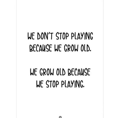 Citatplakat Plakat - A3 - We Grow Old