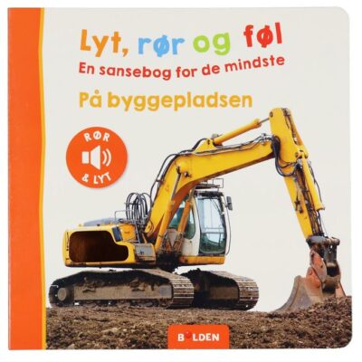 Forlaget Bolden Bog - Lyt, Rør og Føl: På Byggepladsen - Dansk