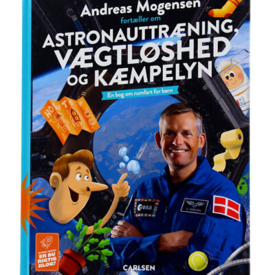Forlaget Carlsen Bog - Andreas Mogensen Fortæller Om Astronauttr