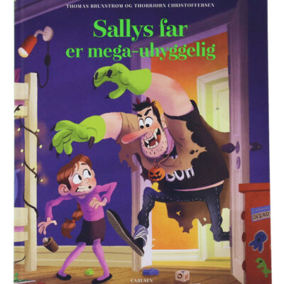 Forlaget Carlsen Bog - Sallys Far Er Mega-Uhyggelig - Dansk