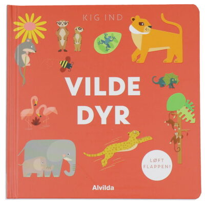 Alvilda Bog - Kig Ind - Vilde Dyr - Dansk
